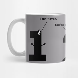 I Can’t Even Math Jokes Mug